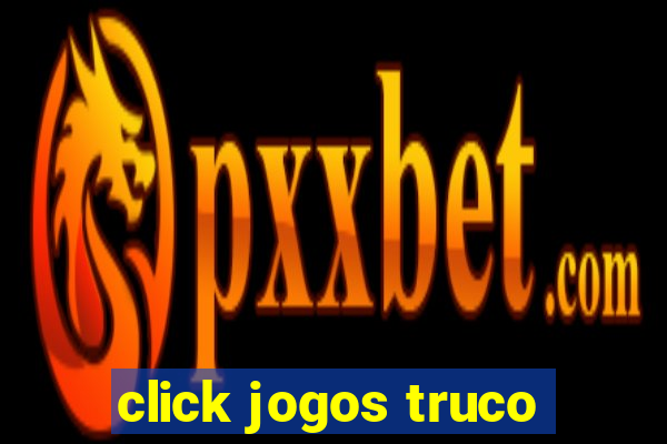 click jogos truco